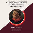 Wonderful Adventures of Mrs. Seacole in Many Lands by Mary Jane Seacole