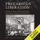 Precarious Liberation by Franco Barchiesi