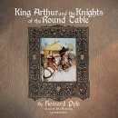 King Arthur and the Knights of the Round Table by Howard Pyle