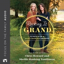 Rocking It Grand: 18 Ways to Be a Game-Changing Grandma by Shellie Rushing Tomlinson