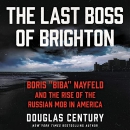 The Last Boss of Brighton by Douglas Century