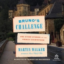 Bruno's Challenge by Martin Walker