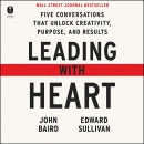 Leading with Heart by John Baird