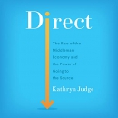 Direct: The Rise of the Middleman Economy by Kathryn Judge