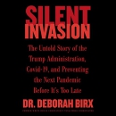 Silent Invasion by Deborah Birx