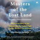 Masters of the Lost Land by Heriberto Araujo