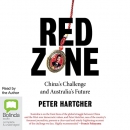 Red Zone: China's Challenge and Australia's Future by Peter Hartcher