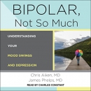Bipolar, Not So Much by Chris Aiken