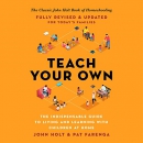 Teach Your Own by John Holt