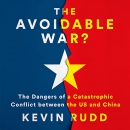 The Avoidable War by Kevin Rudd