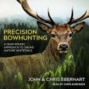 Precision Bowhunting by John Eberhart