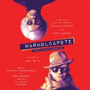 WarholCapote: A Non-Fiction Invention by Rob Roth