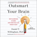 Outsmart Your Brain by Daniel T. Willingham
