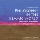 Philosophy in the Islamic World: A Very Short Introduction by Peter Adamson