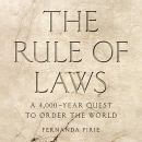 The Rule of Laws: A 4,000-Year Quest to Order the World by Fernanda Pirie