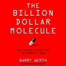 The Billion Dollar Molecule by Barry Werth