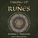 Taking Up the Runes by Diana L. Paxson
