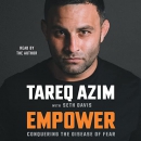 Empower: Conquering the Disease of Fear by Tareq Azim