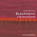 Blasphemy: A Very Short Introduction by Yvonne Sherwood