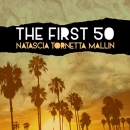 The First 50 by Natascia Tornetta-Mallin