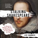 Stalking Shakespeare by Lee Durkee
