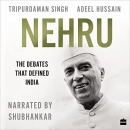 Nehru: The Debates That Defined India by Adeel Hussain