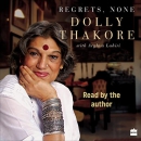 Regrets, None by Dolly Thakore