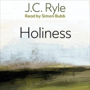 Holiness by J.C. Ryle