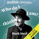 Who Do I Think I Am? by Mark Steel