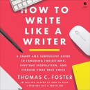 How to Write Like a Writer by Thomas C. Foster