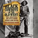 Black Cowboys of the Old West by Tricia Martineau Wagner