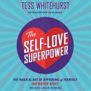 The Self-Love Superpower by Tess Whitehurst