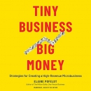 Tiny Business, Big Money by Elaine Pofeldt