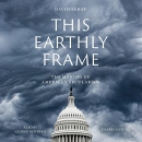 This Earthly Frame: The Making of American Secularism by David Sehat