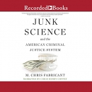 Junk Science and the American Criminal Justice System by M. Chris Fabricant