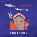 Without Stopping by Paul Bowles