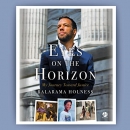 Eyes on the Horizon: My Journey Toward Justice by Balarama Holness