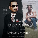 Split Decision: Life Stories by Ice-T