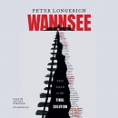 Wannsee: The Road to the Final Solution by Peter Longerich