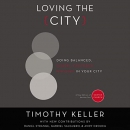 Loving the City by Timothy Keller