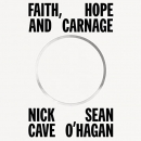 Faith, Hope and Carnage by Nick Cave