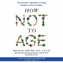 How Not to Age by Michael Greger