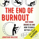 The End of Burnout by Jonathan Malesic