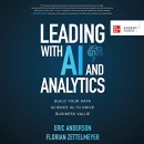 Leading with AI and Analytics by Eric Anderson