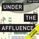 Under the Affluence by Tim Wise