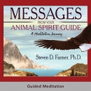 Messages from Your Animal Spirit Guides by Steven D. Farmer