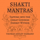 Shakti Mantras by Thomas Ashley-Farrand