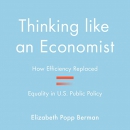 Thinking Like an Economist by Elizabeth Popp Berman