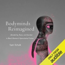 Bodyminds Reimagined by Sami Schalk