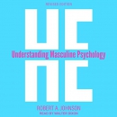 He: Understanding Masculine Psychology by Robert A. Johnson
